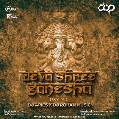Deva Shree Ganesha (Psy Mix) – DJ ARIES x DJ ROHAN MUSIC